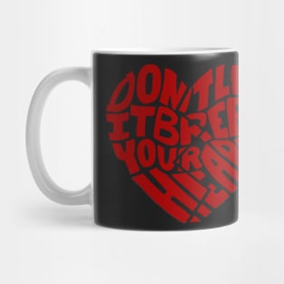 Don't Let It Break Your Heart - LT Mug